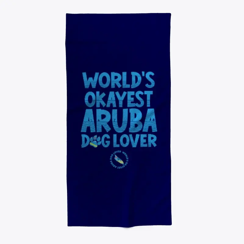 WORLD'S OKAYEST ARUBA DOG LOVER