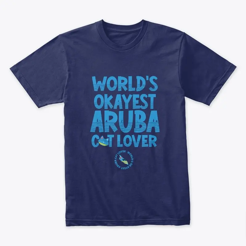 WORLD'S OKAYEST ARUBA CAT LOVER