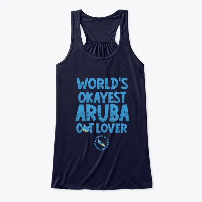 WORLD'S OKAYEST ARUBA CAT LOVER