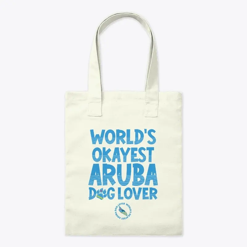 WORLD'S OKAYEST ARUBA DOG LOVER