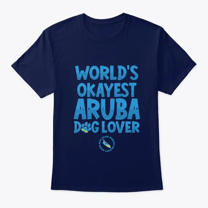 WORLD'S OKAYEST ARUBA DOG LOVER