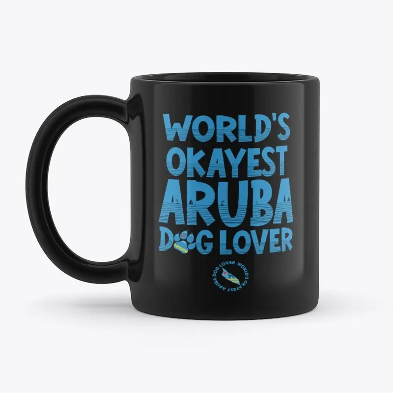 WORLD'S OKAYEST ARUBA DOG LOVER