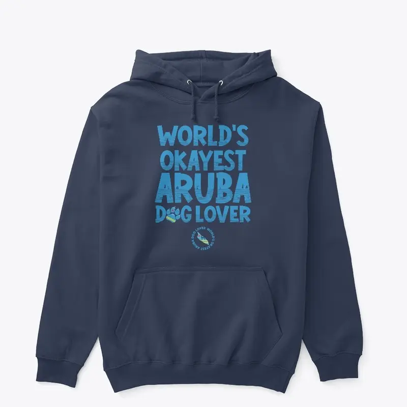 WORLD'S OKAYEST ARUBA DOG LOVER