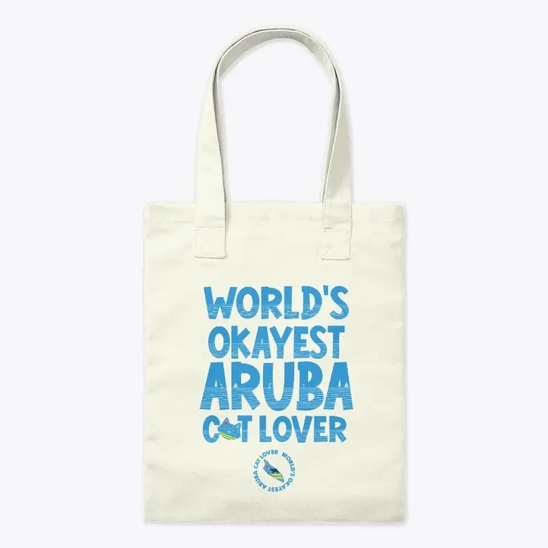 WORLD'S OKAYEST ARUBA CAT LOVER